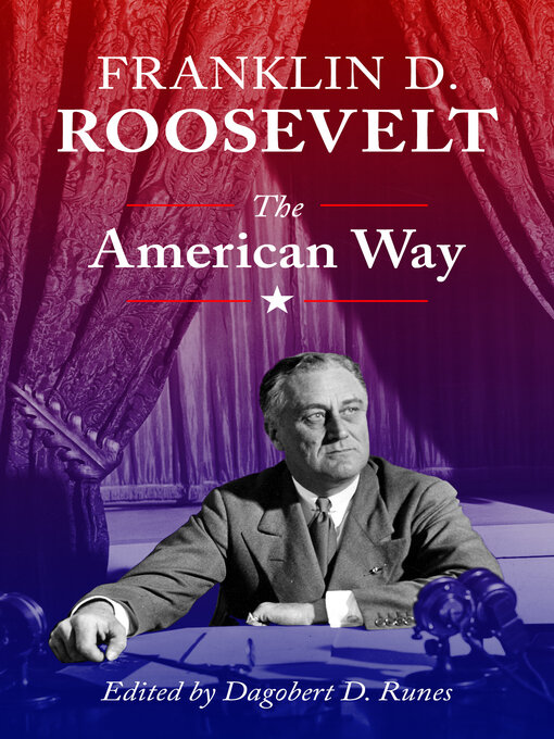 Title details for The American Way by Franklin D Roosevelt - Available